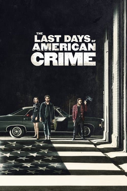 The Last Days of American Crime afişi