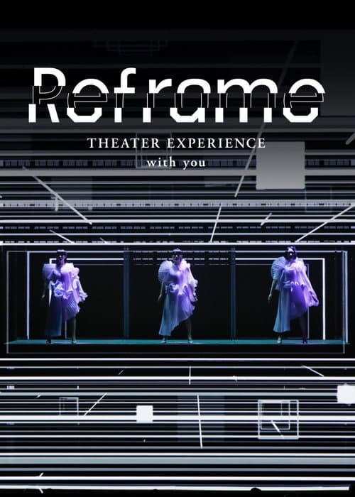 Reframe THEATER EXPERIENCE with you afişi