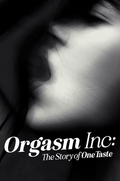 Orgasm Inc.: OneTaste'in Hikâyesi afişi