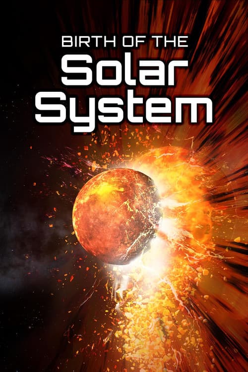 Birth of the Solar System afişi