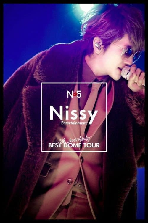 Nissy Entertainment "5th Anniversary" BEST DOME TOUR afişi