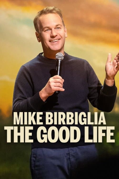 Mike Birbiglia: The Good Life afişi