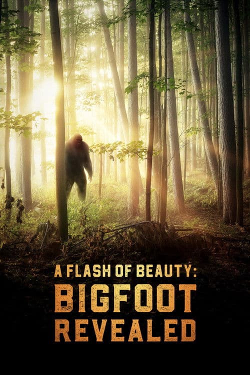 A Flash of Beauty: Bigfoot Revealed afişi