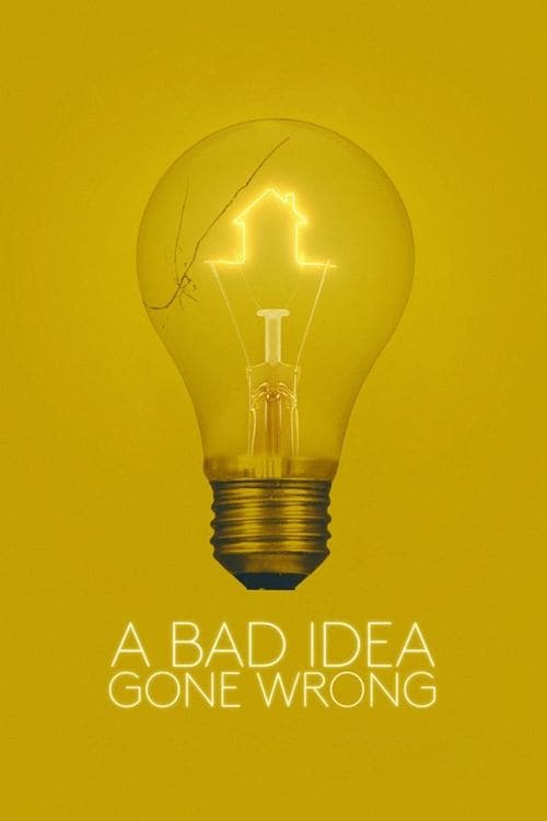 A Bad Idea Gone Wrong afişi