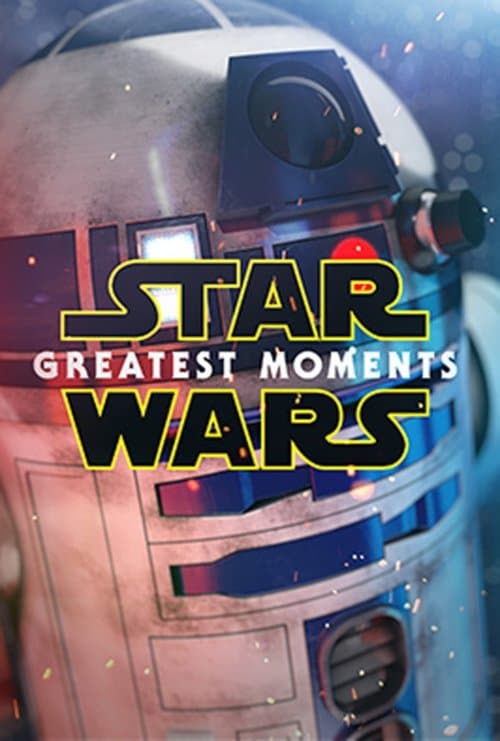Star Wars: Greatest Moments afişi