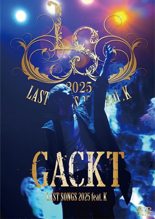 GACKT LAST SONGS 2025 feat. K afişi