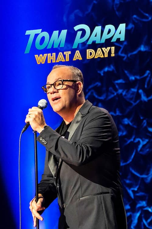 Tom Papa: What a Day! afişi