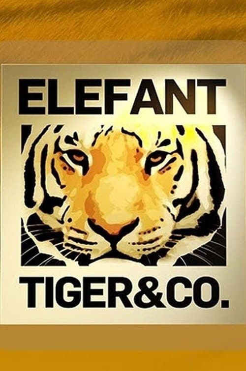 Elefant, Tiger & Co. afişi