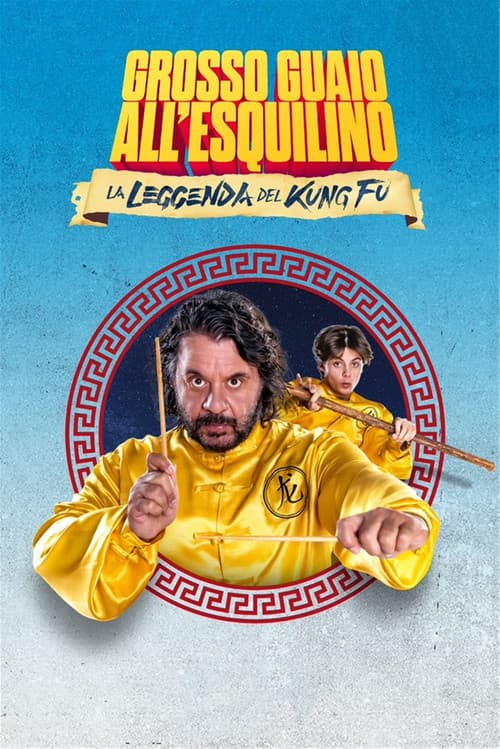 Grosso guaio all'Esquilino - La leggenda del Kung Fu afişi