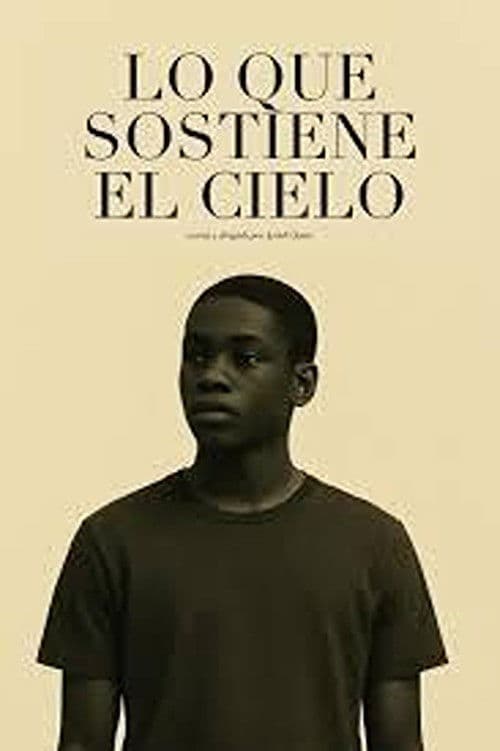 Lo que sostiene el cielo afişi