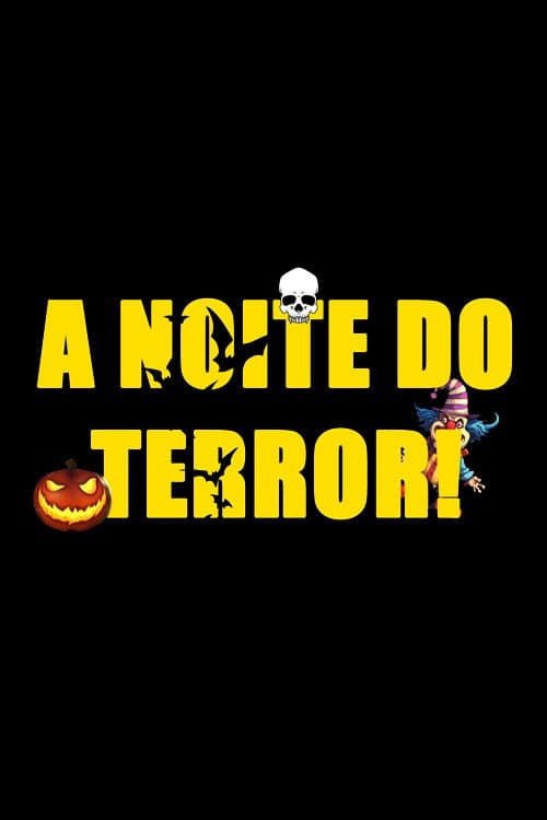 A Noite do Terror! afişi