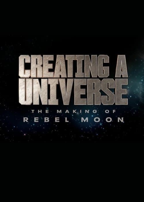Creating a Universe - The Making of Rebel Moon afişi