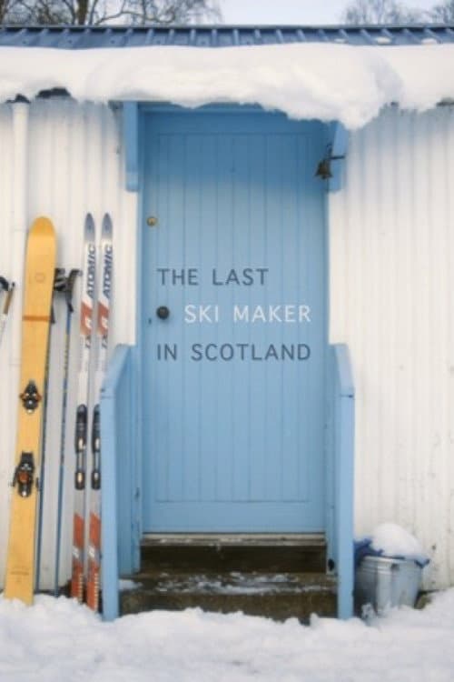 The Last Ski Maker in Scotland afişi