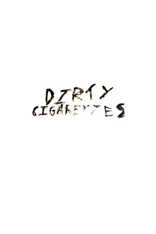 Dirty Cigarettes afişi