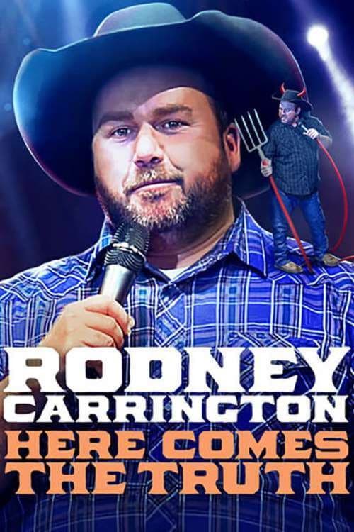 Rodney Carrington: Here Comes the Truth afişi