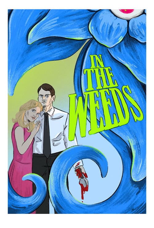 In The Weeds afişi