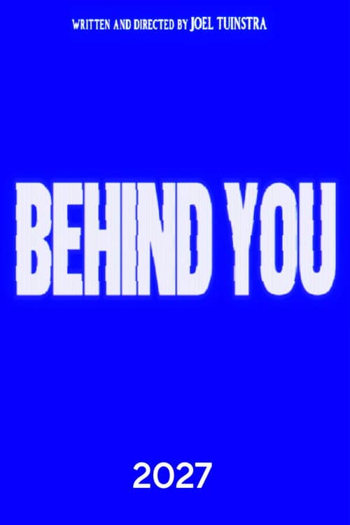 BEHIND YOU afişi