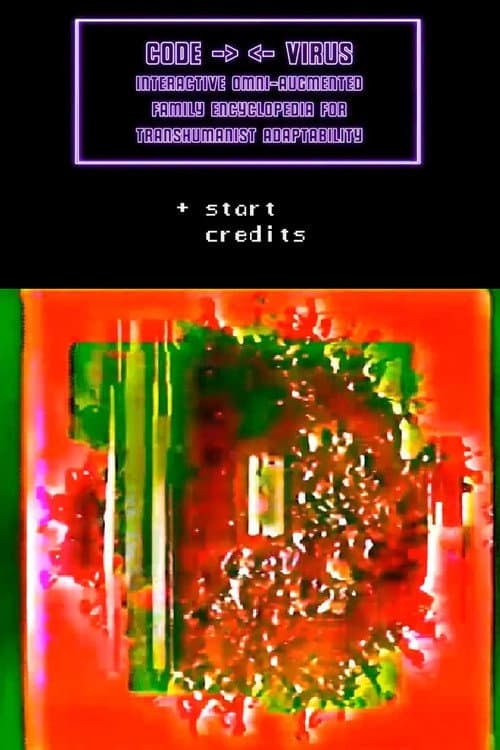 CODE VIRUS Interactive Omni-Augmented Family Encyclopedia For Transhumanist Adaptability afişi