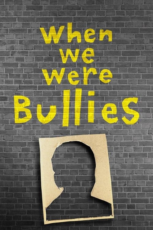 When We Were Bullies afişi