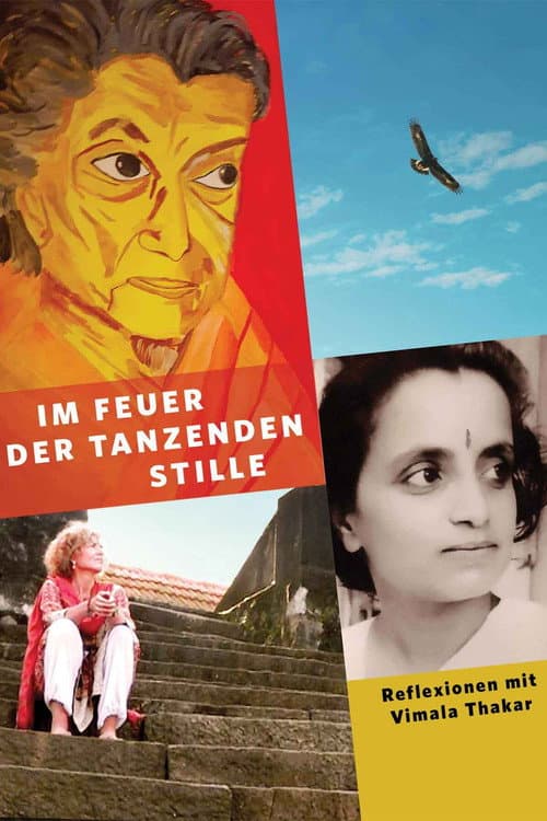 In the Fire of Dancing Stillness - Reflections with Vimala Thakar afişi