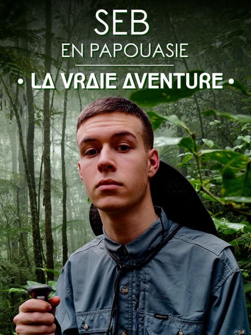 Seb en Papouasie : la vraie aventure afişi