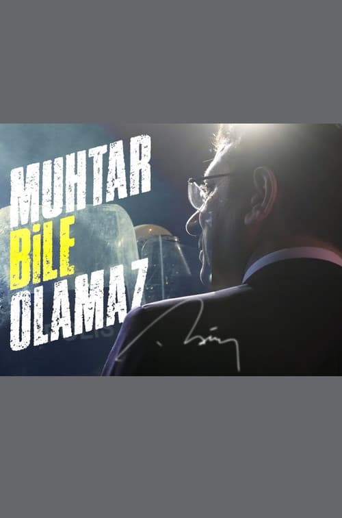 Muhtar Bile Olamaz afişi