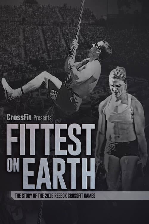Fittest on Earth: The Story of the 2015 Reebok CrossFit Games afişi