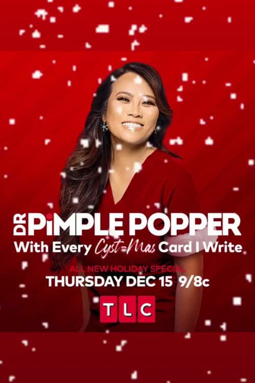 Dr. Pimple Popper: With Every Cyst-mas Card I Write afişi
