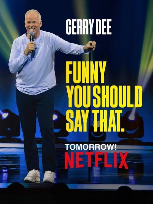 Gerry Dee: Funny You Should Say That afişi