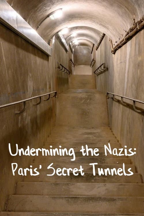 Undermining the Nazis: Paris' Secret Tunnels afişi